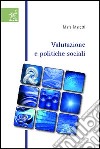 Valutazione e politiche sociali libro di Maretti Mara