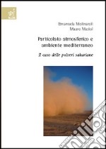 Particolato atmosferico e ambiente mediterraneo. Il caso delle polveri sahariane