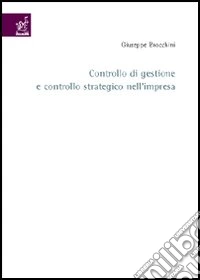 Controllo di gestione e controllo strategico nell'impresa