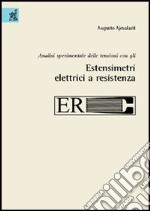 Analisi sperimentale delle tensioni con gli estensimetri elettrici a resistenza