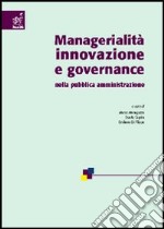 Managerialità, innovazione e governance nella pubblica amministrazione libro