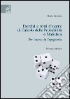 Esercizi e temi d'esame di calcolo delle probabilità e statistica libro di Abundo Mario Rosalino