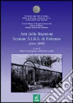 Atti delle Riunioni della Società italiana di biologia sperimentale (Sibs), sezione di Palermo (2005) libro