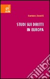 Studi sui diritti in Europa libro di Azzariti Gaetano