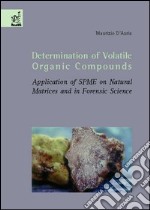 Determination of volatile organic compounds. Application of SPME on natural matrices and in forensic science