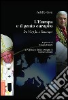 L'Europa e il genio europeo. Da Wojtyla a Ratzinger libro di Sassi Adolfo