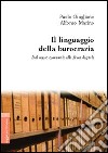 Il linguaggio della burocrazia. Dal messo comunale alla firma digitale libro