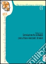 Correlazione tra sostanze psicoattive e incidenti stradali