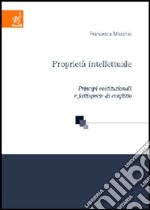 Proprietà intellettuale. Principi costituzionali e fattispecie di conflitto