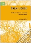 Radici sociali. Scritture sul dono, la violenza e la trascendenza libro