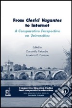 From Clerici Vagantes to Internet. A comparative perspective on universities