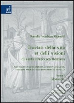 «Tractati della vita et delli visioni» di santa Francesca Romana libro