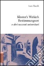 Kloster's Wirkich Bestimmungsort e altri racconti universitari