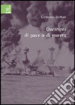 Questioni di pace o di guerra libro