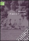 Questioni di pace o di guerra libro