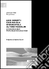 Luigi Moretti. Casa Balilla sperimentale al Foro Mussolini. La Casa delle Armi prima della Casa delle Armi libro