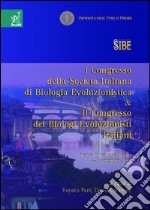 Primo Congresso della Società italiana di biologia evoluzionistica & 2° Congresso dei biologi evoluzionisti italiani (Firenze, 4-7 settembre 2006) libro