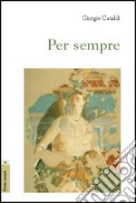 Per sempre (2001-2006) libro