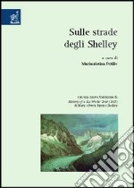 Sulle strade degli Shelley libro