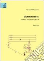 Elettrotecnica. Elementi di teoria e circuiti libro