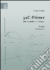 YaC-Primer. Yet another C-Primer. Vol. 1: Linguaggio C libro