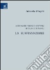 La derivazione nominale e aggettivale in italiano e in spagnolo. La suffissazione libro di D'Angelis Antonella