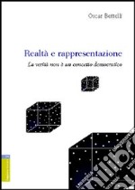 Realtà e rappresentazione. La verità non è un concetto democratico libro