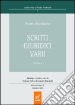 Pietro Bonfante. Scritti giuridici varii. Vol. 1