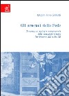 Gli arsenali della fede. Tre saggi su apologia e propaganda delle catacombe romane. Da Gregorio XIII a Pio XI libro di Ghilardi Massimiliano