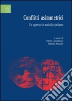 Conflitti asimmetrici. Un approccio multidisciplinare