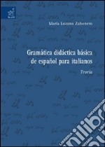 Gramática didáctica básica de español para italianos. Teoría libro