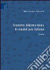 Gramática didáctica básica de español para italianos. Teoría libro di Lozano Zahonero Maria