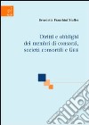 Diritti e obblighi dei membri di consorzi, società consortili e GEIE libro di Franchini Stufler Benedetta