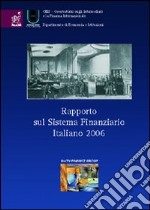 Rapporto sul sistema finanziario italiano 2006 libro