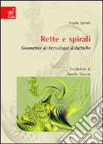 Rette e spirali. Geometrie di tecnologie didattiche