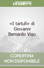 «I tartufi» di Giovanni Bernardo Vigo libro