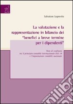 La valutazione e la rappresentazione in bilancio dei «benefici a breve termine per i dipendenti» libro