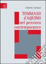 Tommaso d'Aquino nel pensiero contemporaneo libro