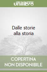 Dalle storie alla storia