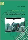 L'Angola e l'ONU. Dagli inizi della lotta di liberazione alla fine della guerra civile (1961-2002) libro di Armillotta Giovanni