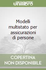 Modelli multistato per assicurazioni di persone