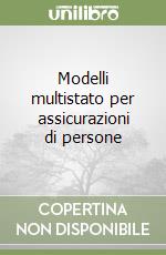 Modelli multistato per assicurazioni di persone libro