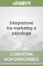 Integrazione tra marketing e psicologia