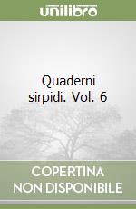 Quaderni sirpidi. Vol. 6 libro