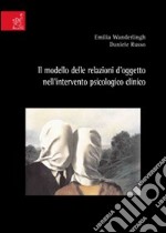 Il modello delle relazioni d'oggetto nell'intervento psicologico clinico