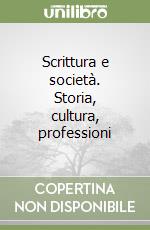 Scrittura e società. Storia, cultura, professioni libro