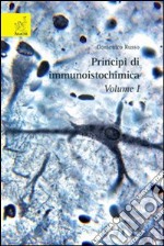 Principi di immunoistochimica. Con CD-ROM. Vol. 1 libro