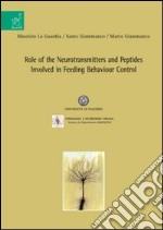 Role of the neurotransmitters and peptides involved in feeding behaviour control libro