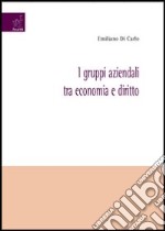 I gruppi aziendali tra economia e diritto libro