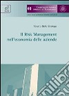 Il risk management nell'economia delle aziende libro